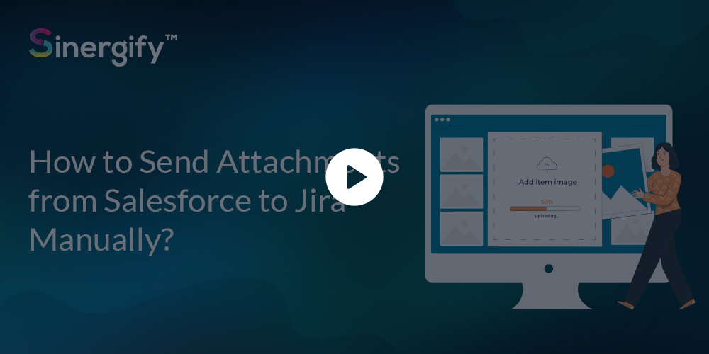 How to send attachments from Salesforce to Jira Manually?
